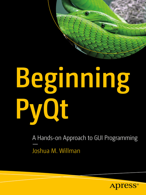 Title details for Beginning PyQt by Joshua M. Willman - Available